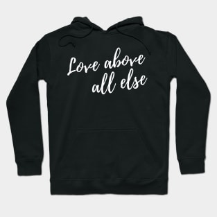 "Love Above All Else" Black Calligraphy Charity Hoodie